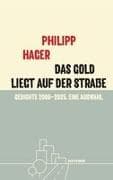 Das Gold liegt auf der Straße