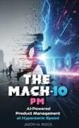 The MACH-10 PM