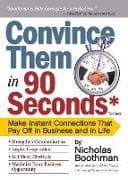 Convince Them in 90 Seconds or Less