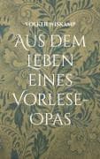 Aus dem Leben eines Vorlese-Opas