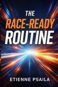 The Race-Ready Routine