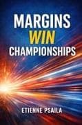 Margins Win Championships