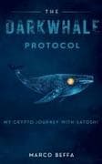 The DarkWhale Protocol