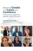 How to Create Your Future with Confidence