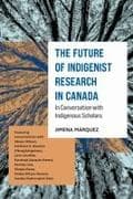 The Future of Indigenist Research in Canada