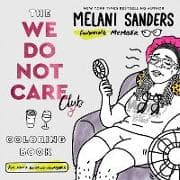 The We Do Not Care Club Coloring Book