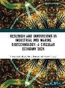 Research and Innovations in Industrial and Marine Biotechnology: A Circular Economy 2024