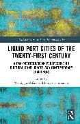 Liquid Port Cities of the Twenty-first Century