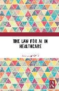 The Law for AI in Healthcare