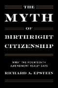 The Myth of Birthright Citizenship
