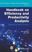 Handbook On Efficiency And Productivity Analysis: Extending The Frontiers