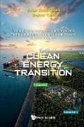 The Clean Energy Transition: Financing, Investment, Risk Management And Technological Innovation From Nuclear Power To Ai System Control