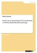 Total Cost of Ownership (TCO) im Kontext von Wirtschaftlichkeitsbetrachtung