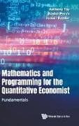 Mathematics And Programming For The Quantitative Economist: Fundamentals