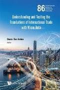 Understanding And Testing The Foundations Of International Trade With Micro Data
