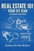 Real Estate 101 - Your 1st Year Florida Edition