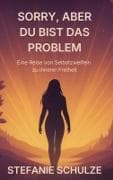 Sorry, aber du bist das Problem
