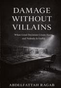 Damage Without Villains