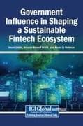 Government Influence in Shaping a Sustainable Fintech Ecosystem