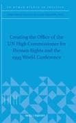 Creating the Office of the Un High Commissioner for Human Rights and the 1993 World Conference