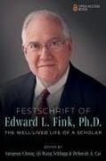 Festschrift of Edward L. Fink, Ph.D