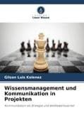 Wissensmanagement und Kommunikation in Projekten