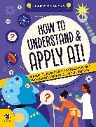 How to Understand and Apply AI