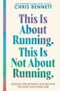 This Is About Running. This Is Not About Running