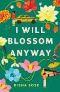 I Will Blossom Anyway