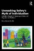 Unmasking Safety's Myth of Individualism
