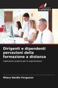 Dirigenti e dipendenti percezioni della formazione a distanza