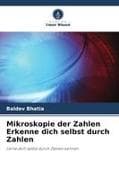 Mikroskopie der Zahlen Erkenne dich selbst durch Zahlen