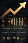 The Strategic Money Method