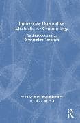 Innovative Qualitative Methods for Criminology