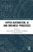 Hyper-Automation, AI and Business Processes