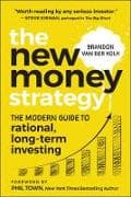 The New Money Strategy: The Modern Guide to Rational, Long-Term Investing, Australian Edition
