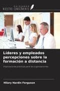 Líderes y empleados percepciones sobre la formación a distancia