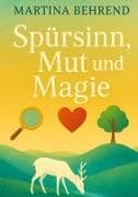 Spürsinn, Mut und Magie