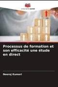 Processus de formation et son efficacité une étude en direct
