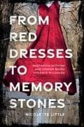From Red Dresses to Memory Stones