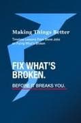 Making Things Better - Timeless Lessons from Steve Jobs on Fixing What's Broken