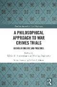 A Philosophical Approach to War Crimes Trials