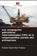 Les compagnies pétrolières internationales (CPI) et la responsabilité sociale des entreprises