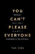 You Can’t Please Everyone
