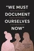 "We Must Document Ourselves Now"