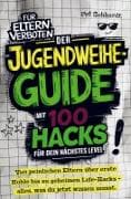 Der Jugendweihe-Guide mit 100 Hacks für dein nächstes Level