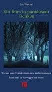 Ein Kurs in paradoxem Denken