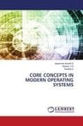 CORE CONCEPTS IN MODERN OPERATING SYSTEMS