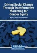 Driving Social Change Through Transformative Marketing for Gender Equity