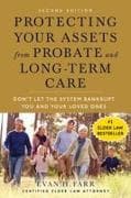 Protecting Your Assets from Probate and Long-Term Care (Second Edition)